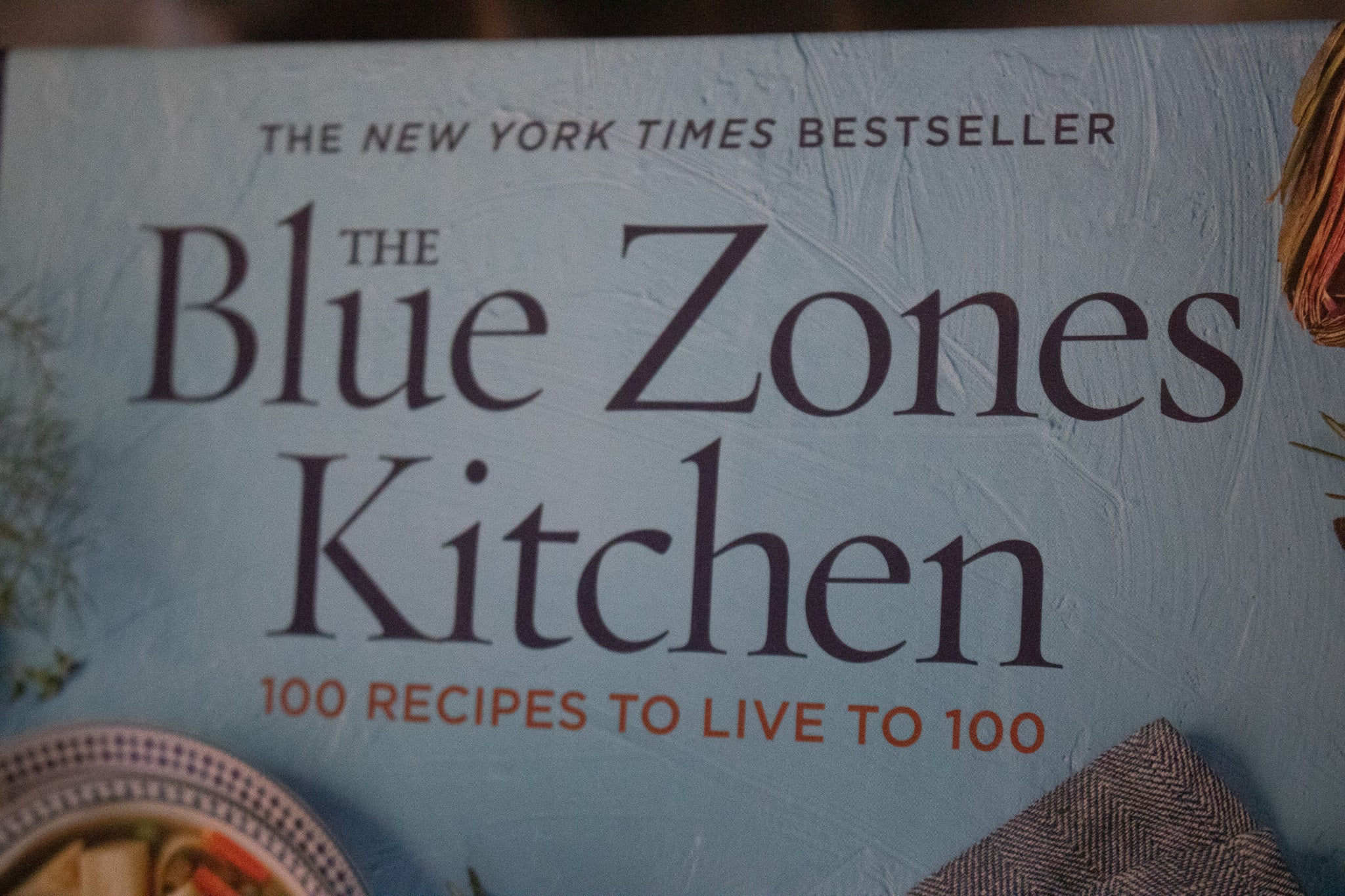 The Blue Zones Kitchen: 100 Recipes to Live to 100 Hardcover Book