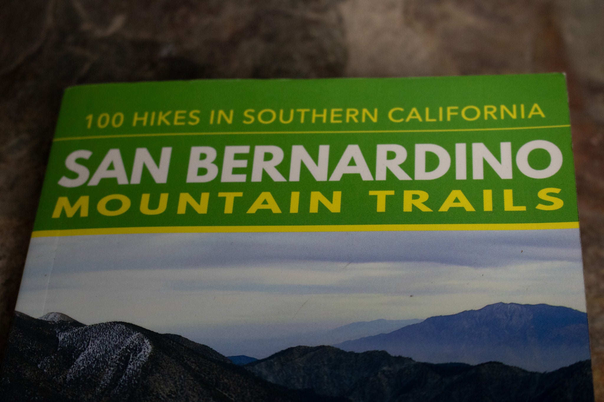 San Bernardino Mountain Trails: 100 Hikes in Southern California With Removable Folded Map By John Robinson & David Harris