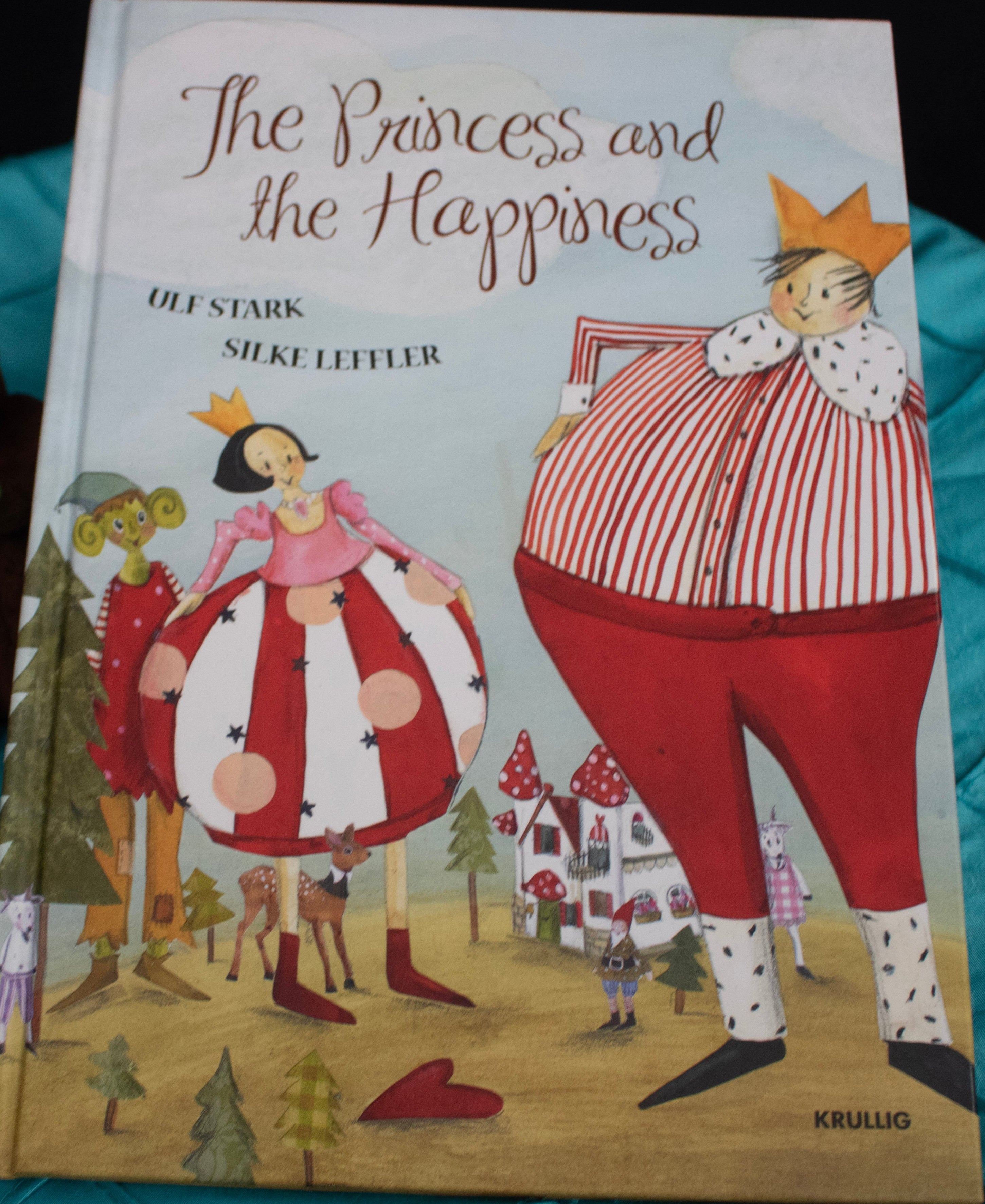 Children's Book "The Princess and the Happiness" By Ulf Stark Silke Leffler