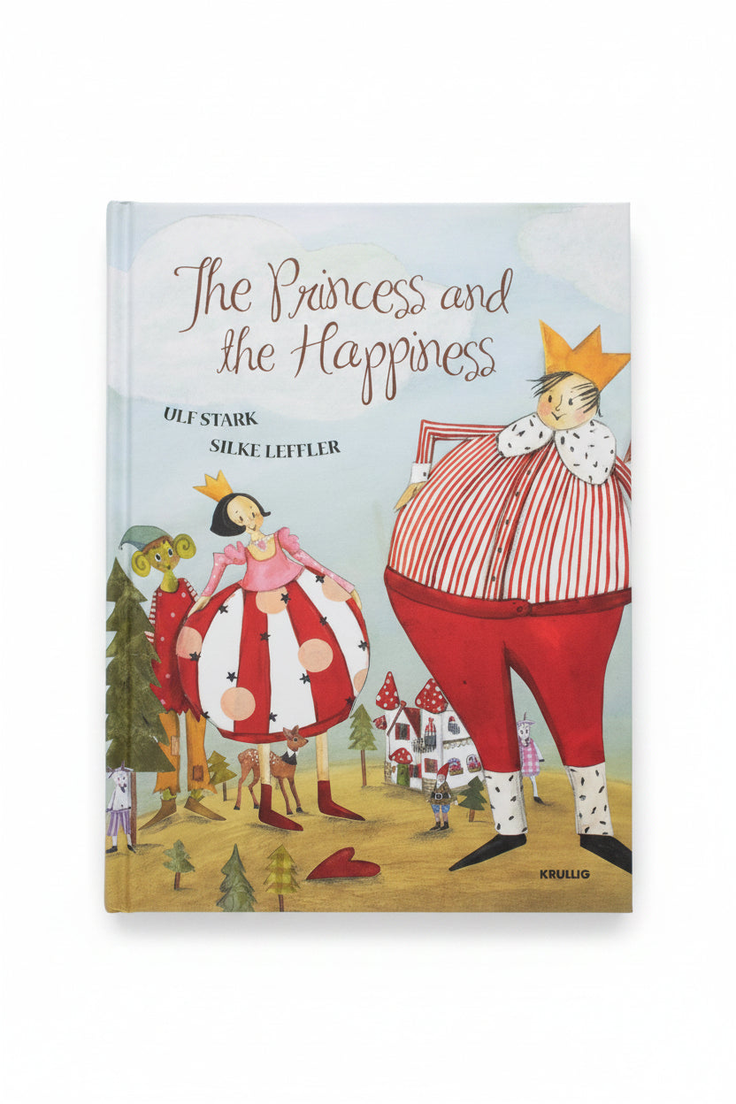 Children's Book "The Princess and the Happiness" By Ulf Stark Silke Leffler