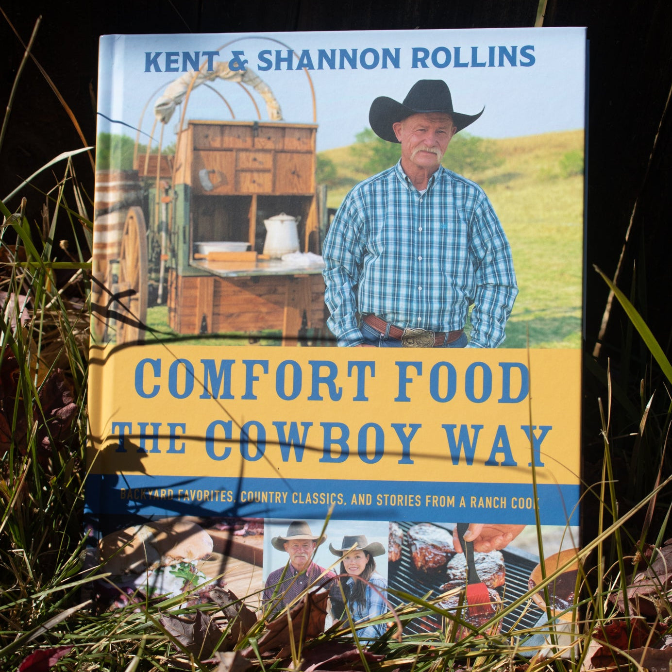 Comfort Food The Cowboy Way: Backyard Favorites, Country Classics, and Stories from a Ranch Cook- Hardback Book